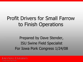 Profit Drivers for Small Farrow to Finish Operations