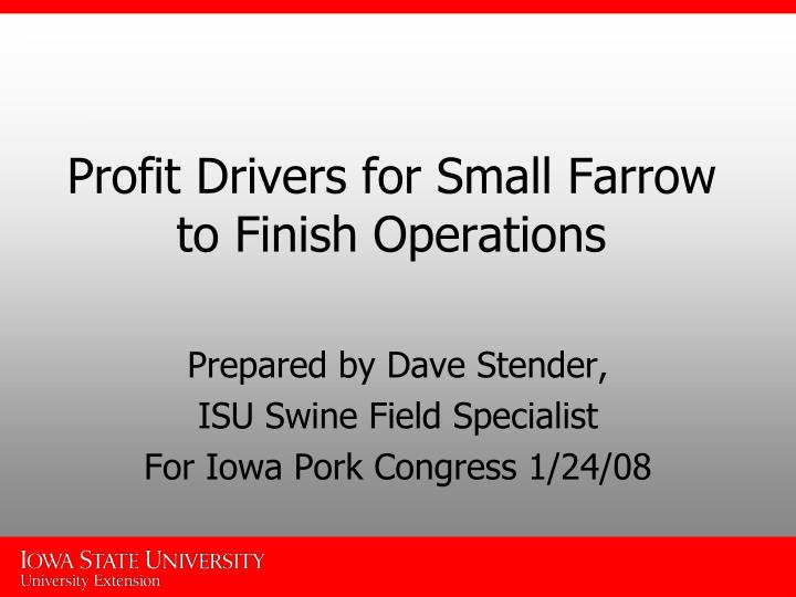 profit drivers for small farrow to finish operations