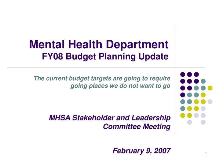 mental health department fy08 budget planning update