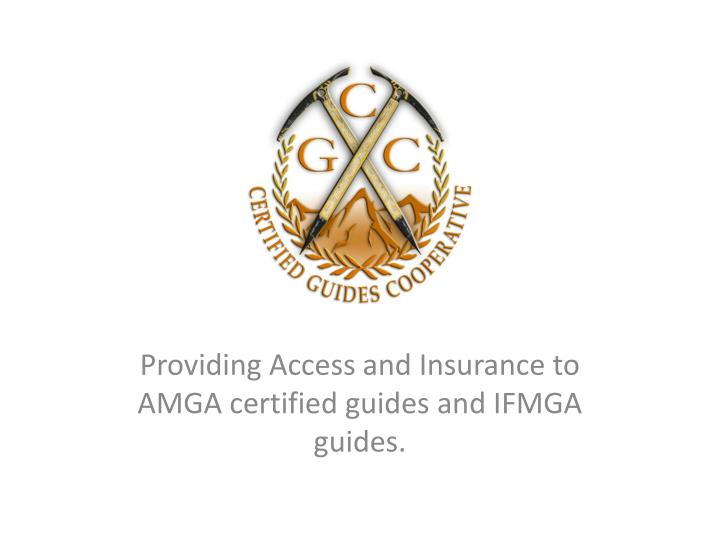 providing access and insurance to amga certified guides and ifmga guides