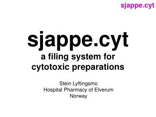 sjappe.cyt a filing system for cytotoxic preparations