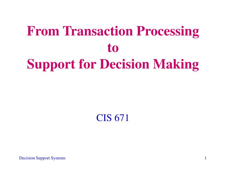 from transaction processing to support for decision making