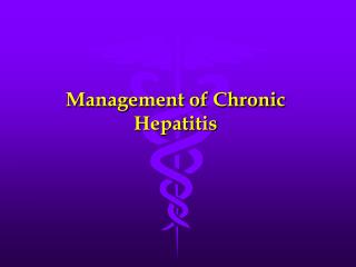 Management of Chronic Hepatitis