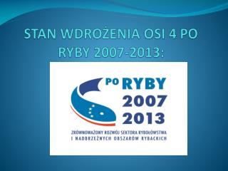 stan wdro enia osi 4 po ryby 2007 2013