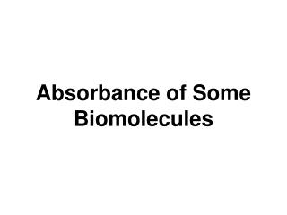 Absorbance of Some Biomolecules