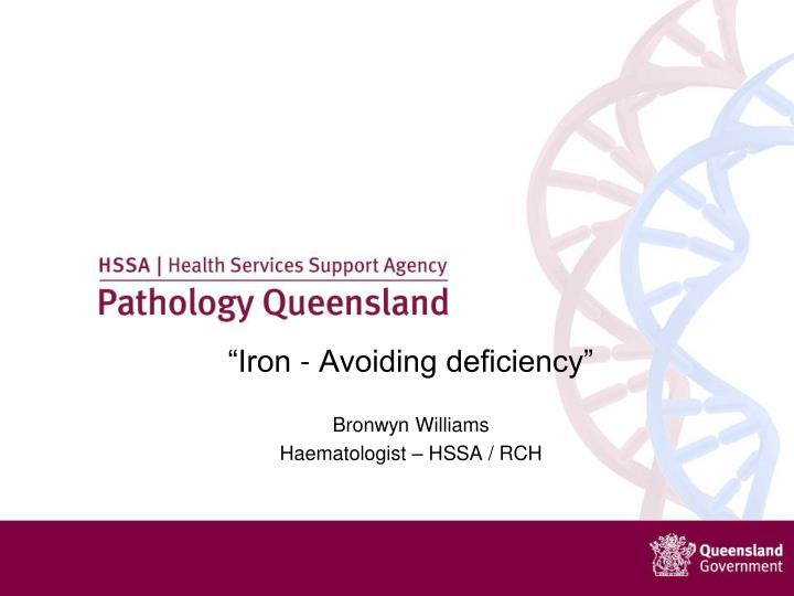 iron avoiding deficiency bronwyn williams haematologist hssa rch
