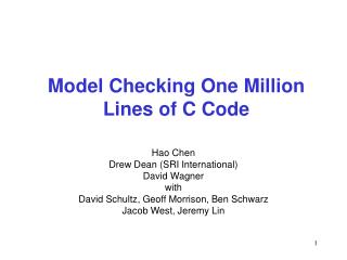 Model Checking One Million Lines of C Code