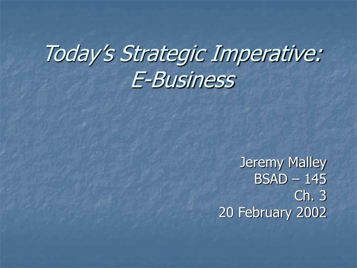 today s strategic imperative e business