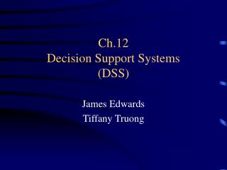 Ch.12 Decision Support Systems (DSS)