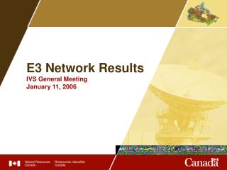 E3 Network Results IVS General Meeting January 11, 2006