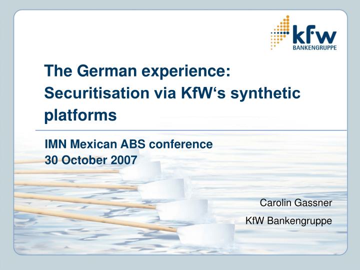 the german experience securitisation via kfw s synthetic platforms