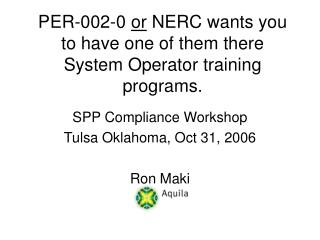PER-002-0 or NERC wants you to have one of them there System Operator training programs.
