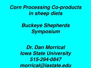 Corn Processing Co-products in sheep diets Buckeye Shepherds Symposium