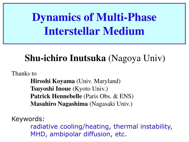 dynamics of multi phase interstellar medium