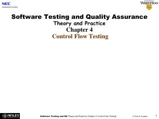 Software Testing and Quality Assurance Theory and Practice Chapter 4 Control Flow Testing