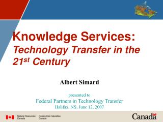 Knowledge Services: Technology Transfer in the 21 st Century