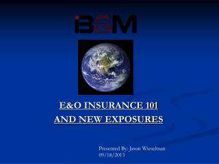 E&amp;O INSURANCE 101 AND NEW EXPOSURES