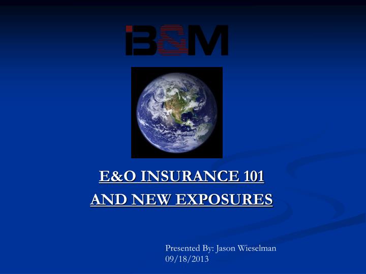 e o insurance 101 and new exposures