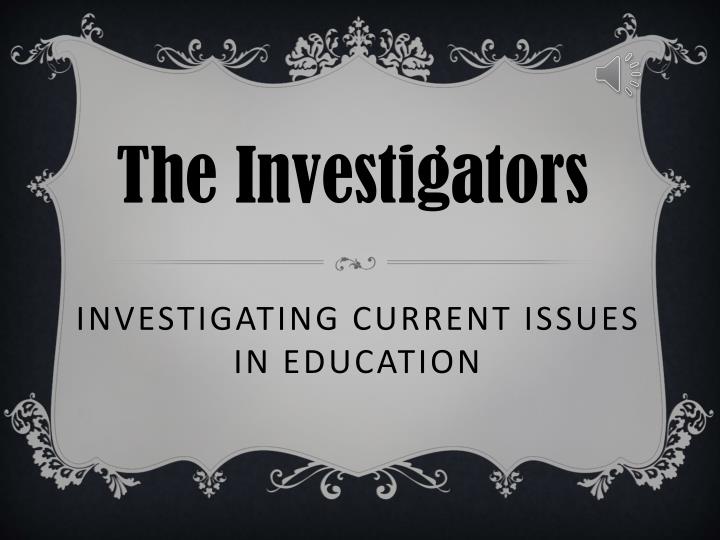 investigating current issues in education