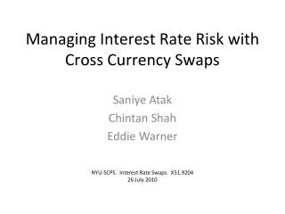 Managing Interest Rate Risk with Cross Currency Swaps