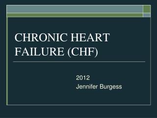 CHRONIC HEART FAILURE (CHF)