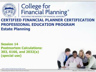 CERTIFIED FINANCIAL PLANNER CERTIFICATION PROFESSIONAL EDUCATION PROGRAM Estate Planning