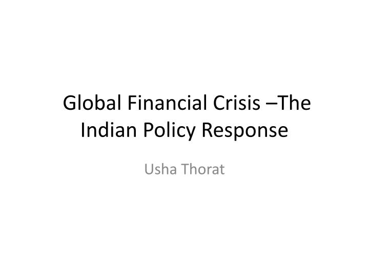 global financial crisis the indian policy response