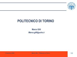 POLITECNICO DI TORINO Marco Gilli Marco.gilli @polito.it