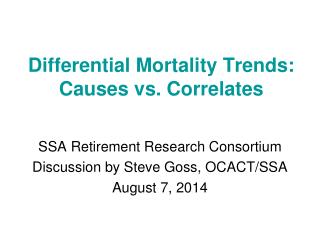Differential Mortality Trends: Causes vs. Correlates