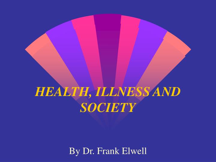health illness and society