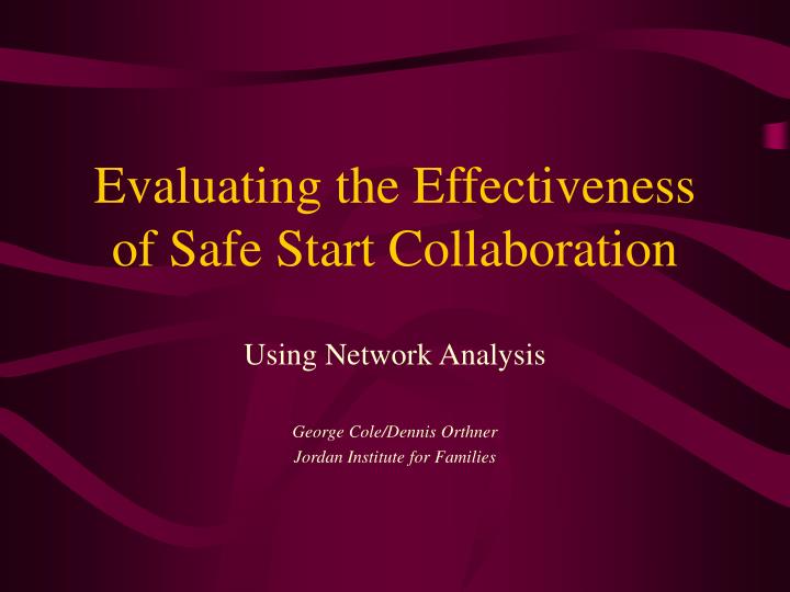 evaluating the effectiveness of safe start collaboration