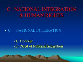 C : NATIONAL INTEGRATION &amp; HUMAN RIGHTS