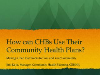 How can CHBs Use Their Community Health Plans?