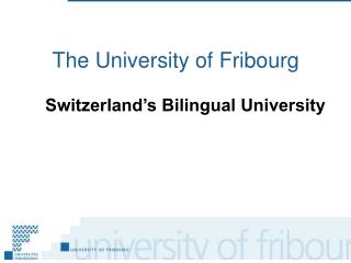 The University of Fribourg