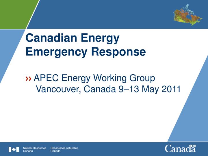 canadian energy emergency response apec energy working group vancouver canada 9 13 may 2011