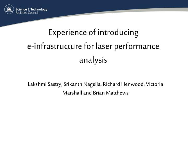 experience of introducing e infrastructure for laser performance analysis