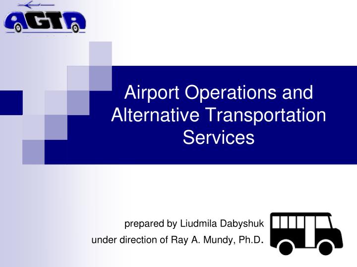 airport operations and alternative transportation services