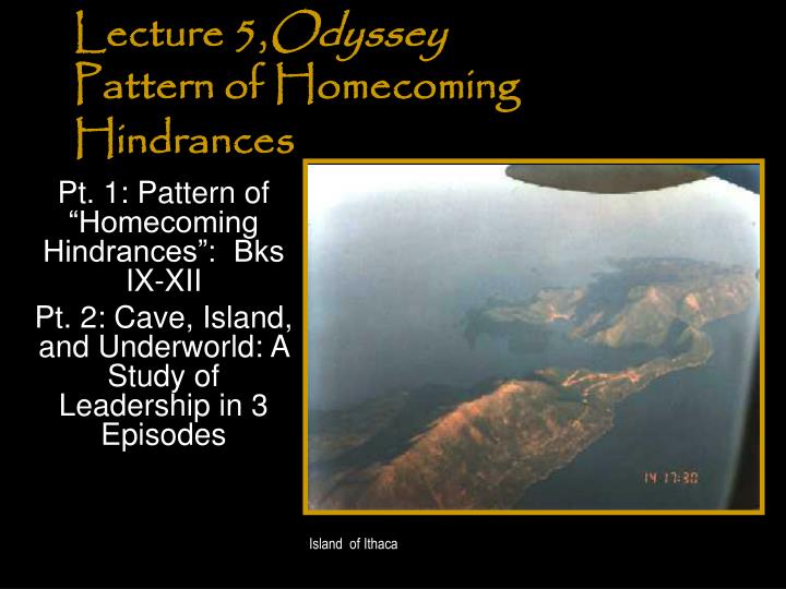 lecture 5 odyssey pattern of homecoming hindrances