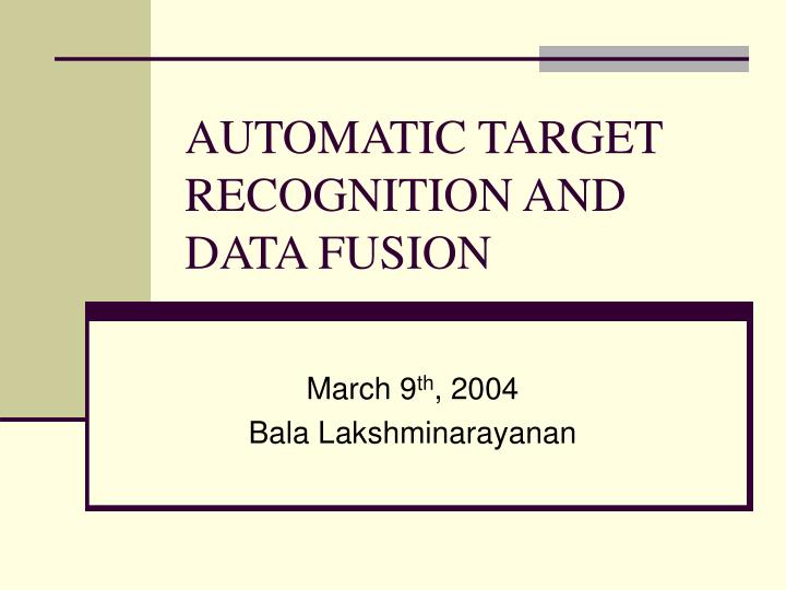 automatic target recognition and data fusion