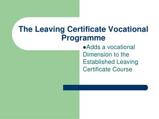 The Leaving Certificate Vocational Programme