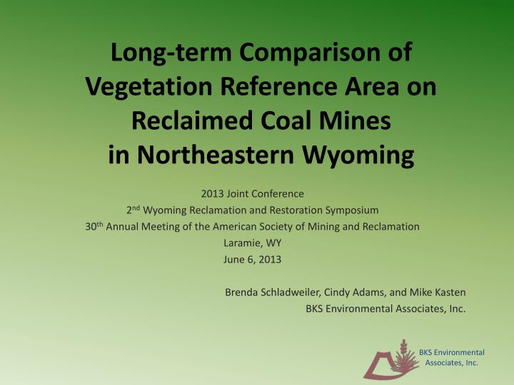 long term comparison of vegetation reference area on reclaimed coal mines in northeastern wyoming