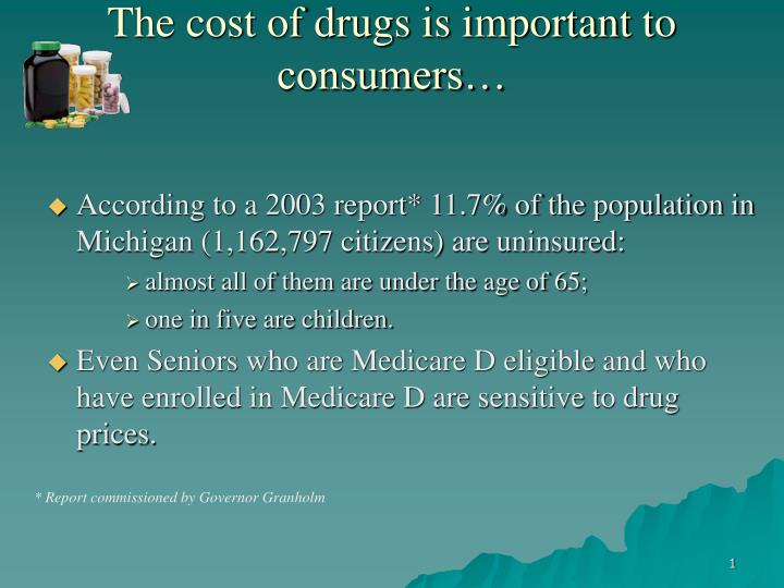 the cost of drugs is important to consumers