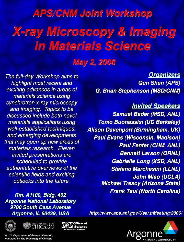 aps cnm joint workshop x ray microscopy imaging in materials science may 2 2006
