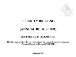 SECURITY BRIEFING (ANNUAL REFRESHER)