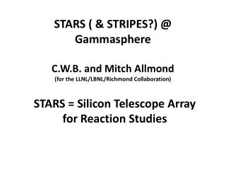 STARS ( &amp; STRIPES?) @ Gammasphere C.W.B. and Mitch Allmond