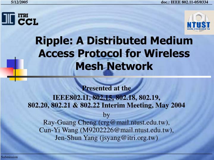 ripple a distributed medium access protocol for wireless mesh network