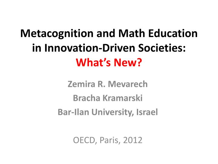 metacognition and math education in innovation driven societies what s new