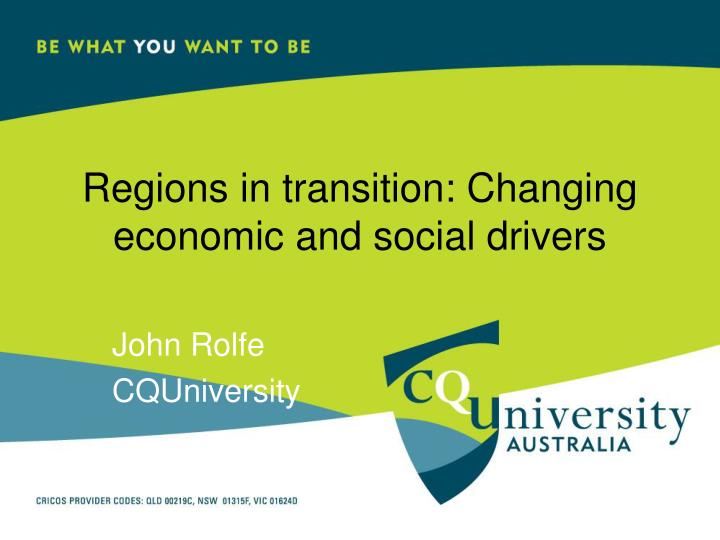 regions in transition changing economic and social drivers