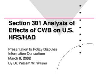 Section 301 Analysis of Effects of CWB on U.S. HRS/HAD