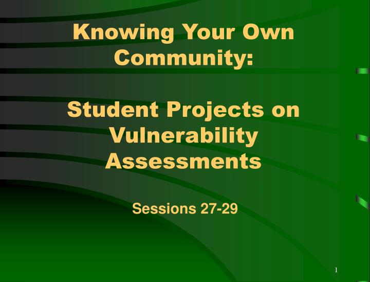 knowing your own community student projects on vulnerability assessments